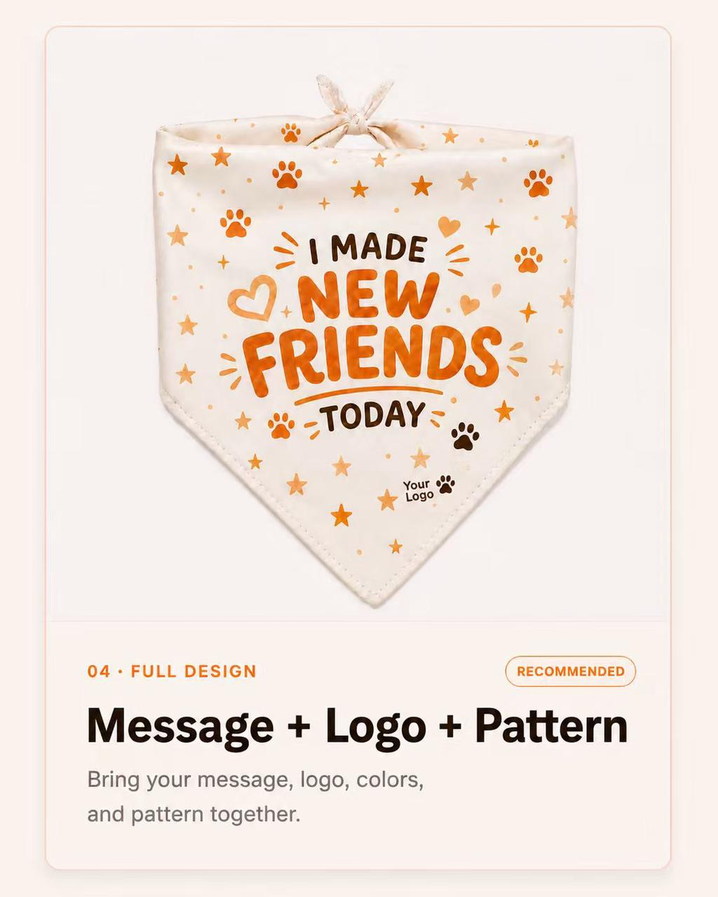 Message + Logo + Pattern — bring your message, logo, colors and pattern together (Recommended)